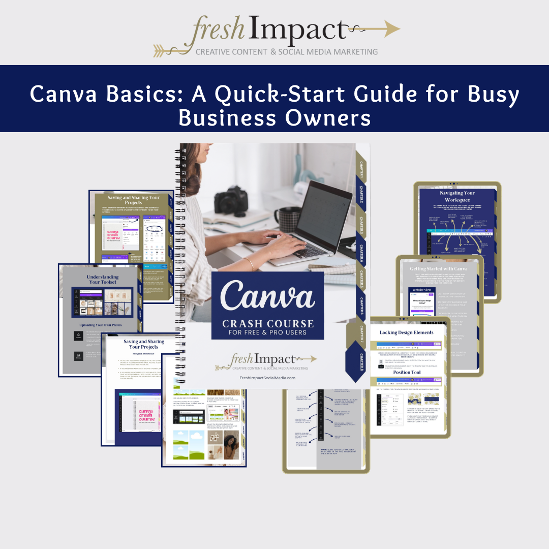 Canva Basics: A Quick-Start Guide for Busy Business Owners Canva Basics: A Quick-Start Guide for Busy Business Owners